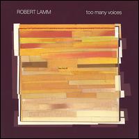 Too Many Voices von Robert Lamm