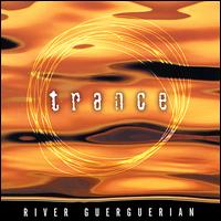 Trance von River Guerguerian