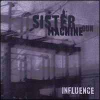 Influence von Sister Machine Gun