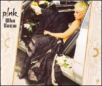 Who Knew, Pt. 2 [Maxi Single] von P!nk