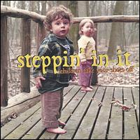 Children Take Your Shoes Off von Steppin' in It