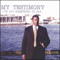 My Testimony von Preacher