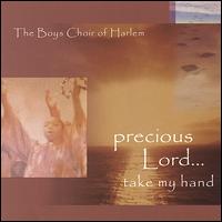 Precious Lord....Take My Hand von The Boys Choir of Harlem