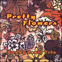 Pretty Flowers von Buddy Scott Trio