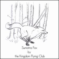 Sumatra Fox EP von The Kingdom Flying Club