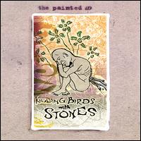 Killing Birds With Stones von The Painted iD