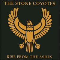 Rise from the Ashes von The Stone Coyotes