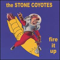 Fire It Up von The Stone Coyotes