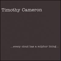 ...Every Cloud Has a Sulphur Lining... von Timothy Cameron