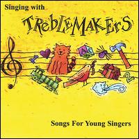 Singing With Treblemakers: Songs for Young Singers von Treblemakers