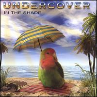 In the Shade von Undercover