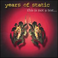 This Is Not a Test... von Years of Static