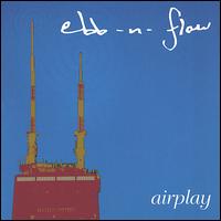 Airplay von The Ebb and Flow