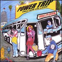 Smile Now Cry Latter von Powertrip