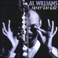 Never Too Late von Al Williams