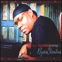 My Testimony von Byron Chambers