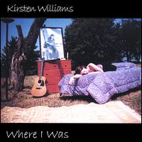 Where I Was von Kirsten Williams