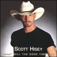 What Will the Good Times Do von Scott Hisey