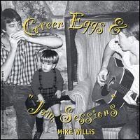 Green Eggs and Jam Sessions von Mike Willis