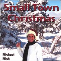Small Town Christmas von Michael Mish