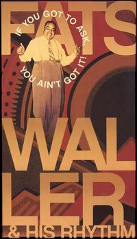 If You Got to Ask, You Ain't Got It! von Fats Waller
