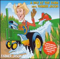 Day at the Farm with Farmer Jason von Jason Ringenberg