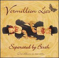 Separated by Birth von Vermillion Lies