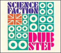 Science Faction: Dubstep von Various Artists