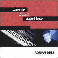 Never Find Another von Adrian Duke