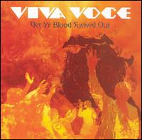 Get Yr Blood Sucked Out von Viva Voce