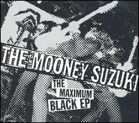 Maximum Black EP von The Mooney Suzuki