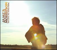 You Give Me Something von James Morrison