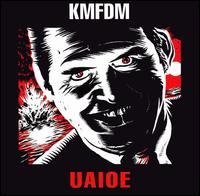 UAIOE von KMFDM