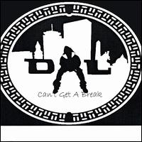 Can't Get a Break von DL