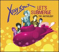 Let's Submerge: The Anthology von X-Ray Spex