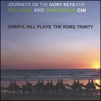 Journeys on the Ivory Keys for Relaxing and Awakening Chi von Darryl Hill