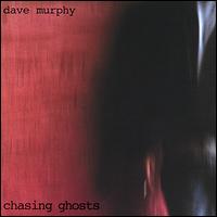 Chasing Ghosts von Dave Murphy