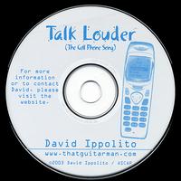 Talk Louder: The Cell Phone Song von David Ippolito