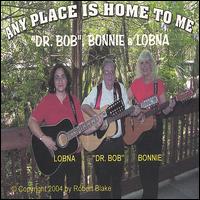 Any Place Is Home to ME von Dr. Bob