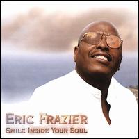 Smile Inside Your Soul von Eric Frazier
