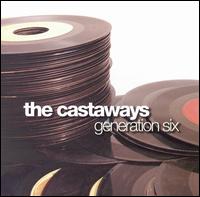 Generation Six von The Castaways