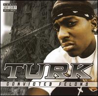 Convicted Felons von Turk