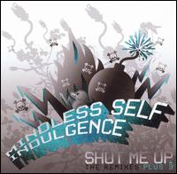 Shut Me Up [Maxi Single] von Mindless Self Indulgence