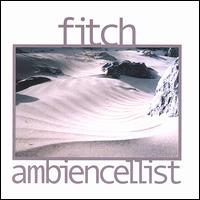 Ambiencellist von Fitch