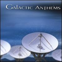 Galactic Anthems von Galactic Anthems