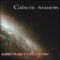 Abstract Circuitry von Galactic Anthems