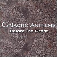 Before the Drone von Galactic Anthems