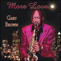 More Love von Gary Brown