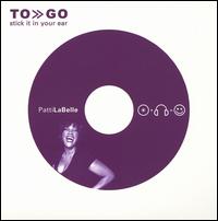 To Go: Stick It in Your Ear von Patti LaBelle