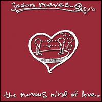 Nervous Mind of Love. von Jason Reeves